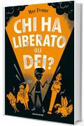 Chi ha liberato gli dei?