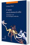 L’uomo con la borsa al collo: Genealogia e uso di un’immagine medievale