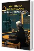 Sara al tramonto (Nero Rizzoli) (Le indagini di Sara Vol. 1)