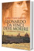 Leonardo da Vinci deve morire