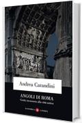 Angoli di Roma: Guida inconsueta alla città antica