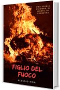 Figlio del fuoco