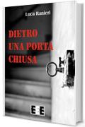 Dietro una porta chiusa (Giallo, Thriller & Noir)