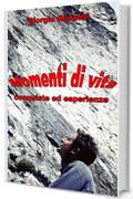 Momenti di vita: Conquiste ed esperienze (Montagna)