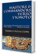 MASTERS & COMMANDERS VERSO L’IGNOTO: NAVIGAZIONI STRAORDINARIE AI CONFINI DELLA TERRA      PARTE III: XX secolo