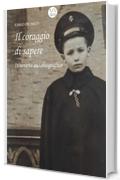 Il coraggio di sapere: Itinerario autobiografico