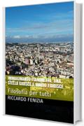 Immaginando Fiammetta. Una stella gioisce e Mario fiorisce: Filosofia per tutti (Riccardo Fenizia. PENSIERI Vol. 15)