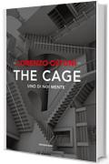 The cage