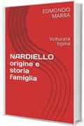 NARDIELLO origine e storia famiglia: Volturara Irpina