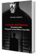 La porta dell'inferno: Dal romanzo al film: "Il Processo" tra Orson Welles e Franz Kafka