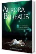 AURORA BOREALIS: Lo yeti dello Yukon