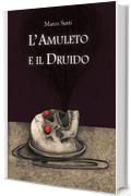 L'Amuleto e il Druido (Auto da fé)