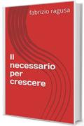 Il necessario per crescere