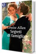 Segreti di famiglia (eLit) (The scandalous Ravenhurst Vol. 6)