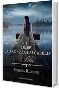 Deep "La ragazza dai capelli Blu"