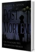 Post Mortem: Un viaggio nel regno dei morti