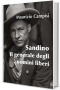 Sandino. Il generale degli uomini liberi