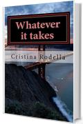 Whatever it takes (il bacio della morte Vol. 2)