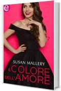 Il colore dell'amore (eLit) (Lone Star Sisters Saga Vol. 3)