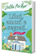 Libri, amori e segreti. Estate