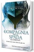 La compagnia della spada. Gli spietati