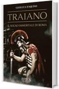 Traiano: il sogno immortale di Roma