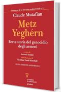 Metz Yeghérn. Breve storia del genocidio degli armeni