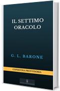 Il settimo oracolo (Codice Fenice Saga Vol. 3)