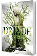 La Driade e la strega (Saga di Elementali Vol. 1)