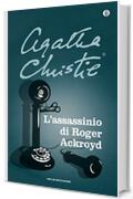 L'assassinio di Roger Ackroyd (Oscar scrittori moderni Vol. 1503)