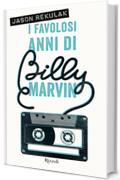 I favolosi anni di Billy Marvin