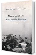 Una specie di vento: Piazza della Loggia, 28 maggio 1974