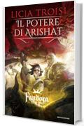 Pandora - 4. Il potere di Arishat