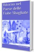 Ritorno nel Paese delle Fiabe Sbagliate (Avventure nella Confederazione dei Regni Fantastici Vol. 2)