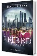 Firebird-La caccia