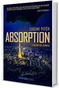 Absorption: I Colori del Sangue (Thriller Hyperbooks Vol. 2)