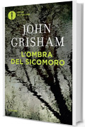 L'ombra del sicomoro (I thriller con Jake Brigance Vol. 2)