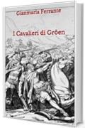 I Cavalieri di Gröen