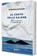 Al canto delle balene: Storie di esploratori e sciamani inuit