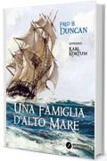 Una famiglia d'alto mare: Vita a bordo degli ultimi velieri