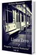 Linea Zero (Progetto "Lezioni Notturne" Vol. 8)