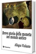 Breve storia della moneta nel mondo antico