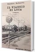 Il viaggio di Luca: romanzo