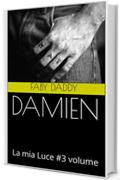 DAMIEN: La mia Luce #3 volume