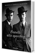 Fratelli allo specchio