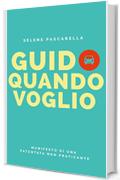 Guido quando voglio: Manifesto di una patentata non praticante