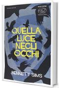 Quella luce negli occhi