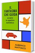 Il fantasma che guida: ovvero lo spettro autistico