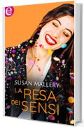 La resa dei sensi (eLit) (Lone Star Sisters Saga Vol. 4)