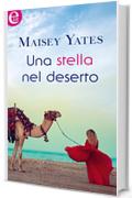 Una stella nel deserto (eLit) (Gli eredi segreti Vol. 2)